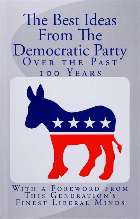 the best ideas from the democratic party over the past 100 years Epub